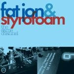 FAT JON & STYROFOAM - The Same Channel