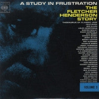 FLETCHER HENDERSON - A Study In Frustration (The Fletcher Henderson Story) Volume 3