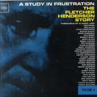 FLETCHER HENDERSON - A Study In Frustration (The Fletcher Henderson Story) Volume 4