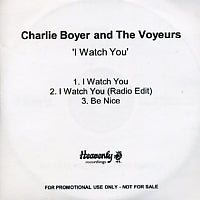 CHARLIE BOYER AND THE VOYEURS - I Watch You