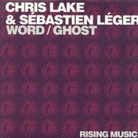 CHRIS LAKE & SEBASTIEN LEGER - Word / Ghost