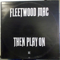 FLEETWOOD MAC - Then Play On