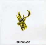 BRICOLAGE - Bricolage