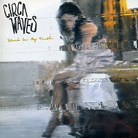CIRCA WAVES - Stuck In My Teeth