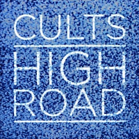 CULTS - High Road