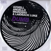 AXWELL, ANGELLO, INGROSSO, LAIDBACK LUKE  - Get Dumb (Mark Knight Remix)