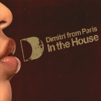 VARIOUS - Dimitri From Paris In The House Of Love