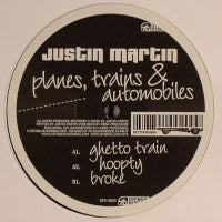 JUSTIN MARTIN - Planes, Trains & Automobiles