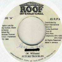 FUTURE TROUBLES - Gal A Tek