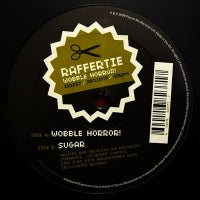 RAFFERTIE - Wobble Horror! / Sugar
