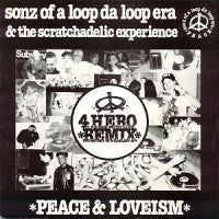 SONZ OF A LOOP DA LOOP ERA & THE SCRATCHADELIC EXPERIENCE - Peace & Loveism (Remixes)