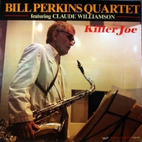 BILL PERKINS QUARTET - Killer Joe