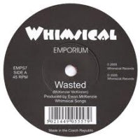 EMPORIUM - Wasted / Don't Be Alarmed