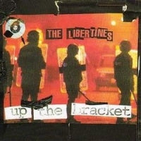 THE LIBERTINES - Up The Bracket