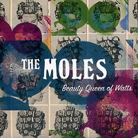THE MOLES - Beauty Queen Of Watts