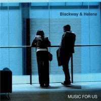 BLACKWAY & HELENE - Music For Us