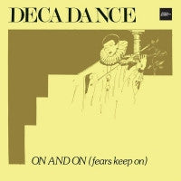 DECADANCE - On And On (Fears Keep On)