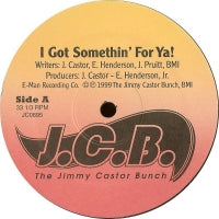 THE JIMMY CASTOR BUNCH - I Got Somethin' For Ya! / You Gotta Be Strong - Today