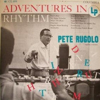 PETE RUGOLO AND HIS ORCHESTRA - Adventures In Rhythm