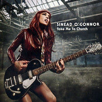 SINEAD O'CONNOR - Take Me To Church