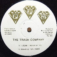 THE TRASH COMPANY - Having Fun