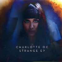 CHARLOTTE OC - Strange EP