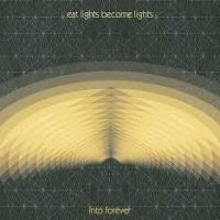 EAT LIGHTS BECOME LIGHTS - Into Forever