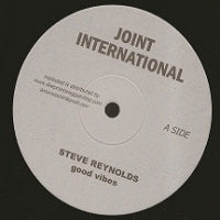 STEVE REYNOLDS - Good Vibes / Dub.