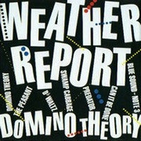 WEATHER REPORT - Domino Theory