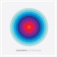 CANTOMA - Out Of Town