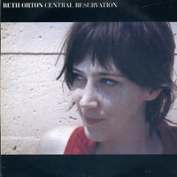 BETH ORTON - Central Reservation - Expanded Edition
