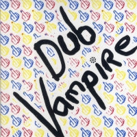 DUB VAMPIRE - Lying Motherf**ker / Strangers Tear