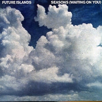 FUTURE ISLANDS - Seasons (Waiting On You)