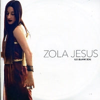 ZOLA JESUS - Go (Blank Sea)