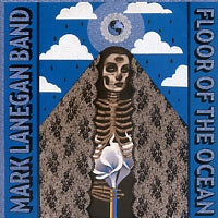 MARK LANEGAN BAND - Floor Of The Ocean