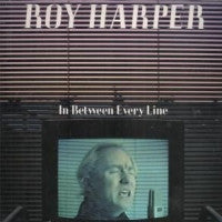 ROY HARPER - In Between Every Line