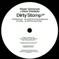 ROGER GERRESSEN & IVANO TETELEPTA - Dirty Stomp ep