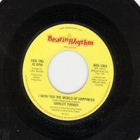 SHIRLEY TURNER / THE PRELUDES - I Wish You The World Of Happiness / Deeper Than That