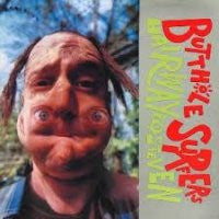 BUTTHOLE SURFERS - Hairway To Steven