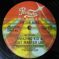 AMAZING KID & CUT MASTER LEE - I'm The Boss