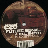 FUTURE SIGNAL - Kill Switch / Existence