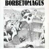 BORBETOMAGUS - The Original Chirping Chicken