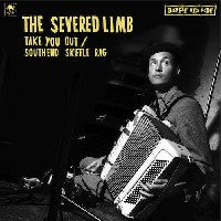 THE SEVERED LIMB - Take You Out