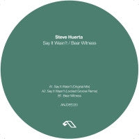 STEVE HUERTA - Say It Wasn't / Bear Witness