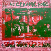 CERAMIC HOBS - Spirit World Circle Jerk