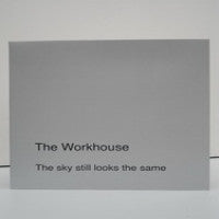 THE WORKHOUSE - The Sky Still Looks The Same