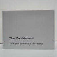THE WORKHOUSE - The Sky Still Looks The Same
