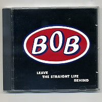 BOB - Leave The Straight Life Behind