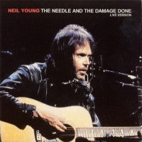 NEIL YOUNG - The Needle And The Damage Done (live version)