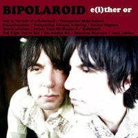 BIPOLAROID - E(i)ther Or